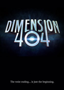 постер к сериалу Измерение 404