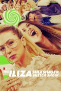  The Iliza Shlesinger Sketch Show (1 )